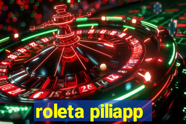 roleta piliapp